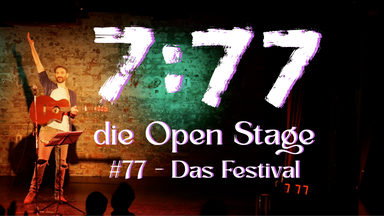 7:77 - Die Open Stage