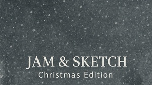 JAM & SKETCH