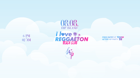 I LOVE REGGAETON X BEACH EDITION X HIP ISLAND HEILBRONN