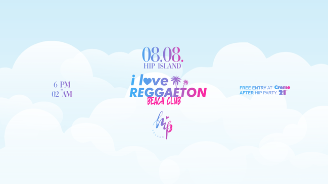 I LOVE REGGAETON X BEACH EDITION X HIP ISLAND HEILBRONN