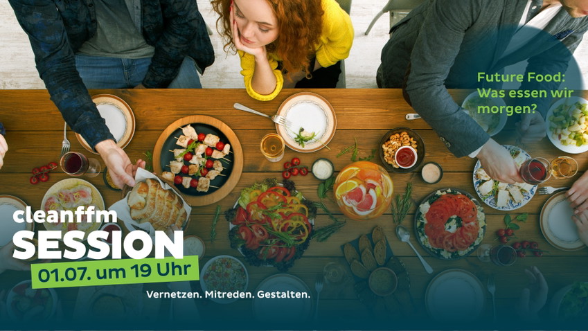 cleanffm Session - Future Food: Was essen wir morgen?