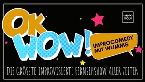 OK WOW - Improcomedy mit Wumms