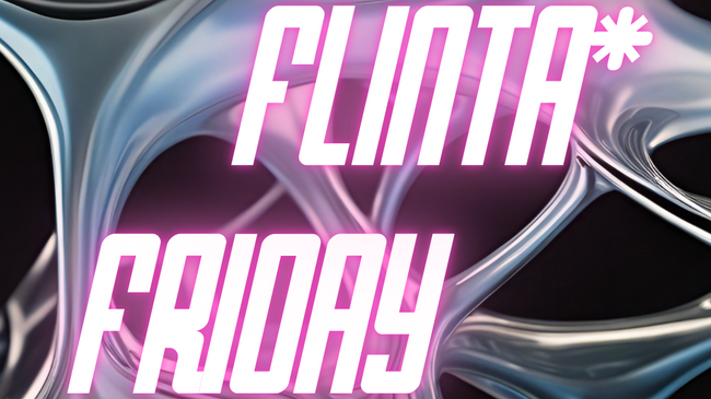 FLINTA* FRIDAY