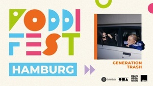 Generation Trash | Poddifest Hamburg