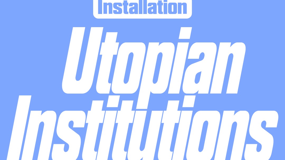 Installation “Utopian Institutions” von Anike Joyce Sadiq