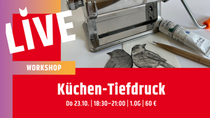 Workshop: Küchen-Tiefdruck