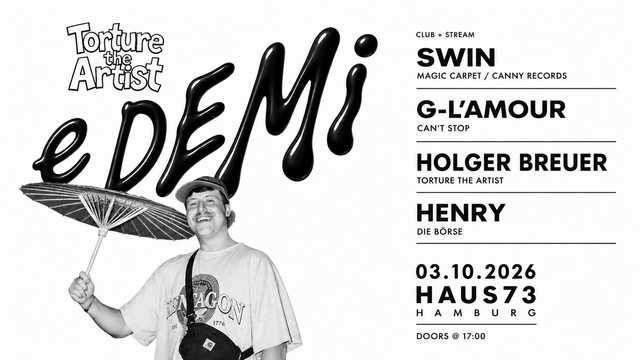 Torture the Artist pres. eDEMi w/ Swin (Magic Carpet, Canny Records / UK)