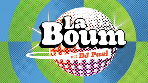 LA BOUM mit DJ PASI