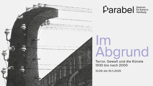 Im Abgrund – Terror, Gewalt und die Künste in Deutschland 1930 bis nach 2000