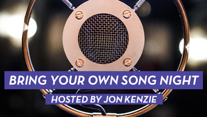 BRING YOUR OWN SONG NIGHT