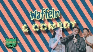Waffeln & Comedy - die Lachkater Stand Up Comedy Show