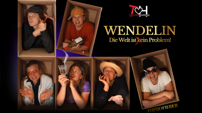 Improfieber - Wendelin: die Welt ist (k)ein Problem