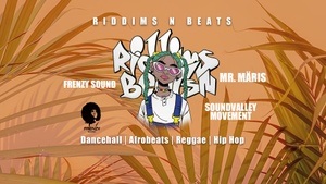 Riddims'N'Beats I Dancehall I Reggae I Afrobeats & more w/ Frenzy Sound & Soundvalley