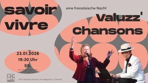 """Savoir vivre - eine französiche Nacht"" mit ""Valuzz' Chansons"" (Valerie Suty Gesang, Lukas Heinig Piano) "