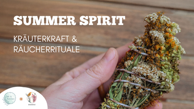 SUMMER SPIRIT – sonnige Wildkräuter & Räucherrituale