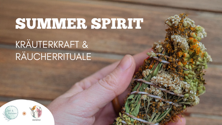 SUMMER SPIRIT – sonnige Wildkräuter & Räucherrituale