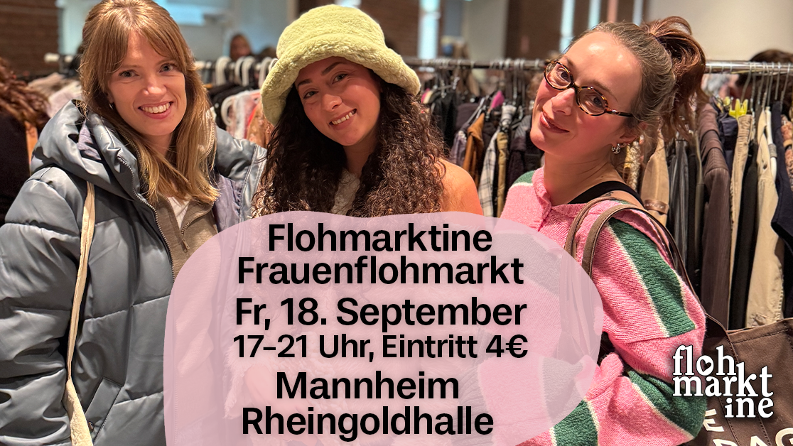 Titelbild der Veranstaltung Flohmarktine Frauenflohmarkt / Mädchenflohmarkt!😍 Fr, 18. September Mannheim Rheingoldhalle