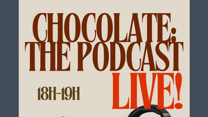 Chocolate: The Podcast LIVE!