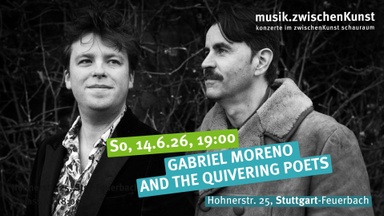 Gabriel Moreno and the Quivering Poets - musik.zwischenKunst