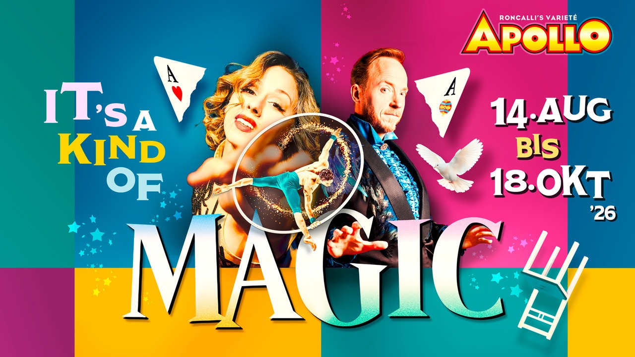 It's a Kind of Magic - Roncalli's Apollo Varieté
