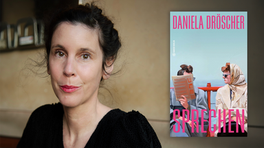 Daniela Dröscher: Sprechen – Eine Geschichte der Selbstermächtigung