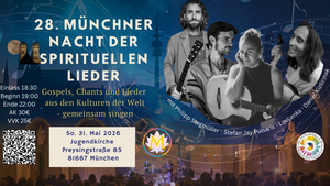 28. Münchner Nacht der spirituellen Lieder