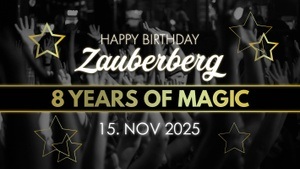 8 Years of Magic | Zauberberg Jubiläum