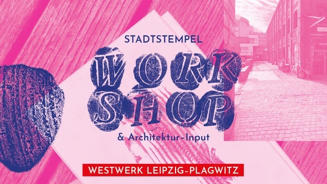 Stadtstempel-Workshop mit Architektur-Input
