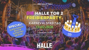KARNEVALSFEST - Freibierparty - DIE HALLE Tor 2