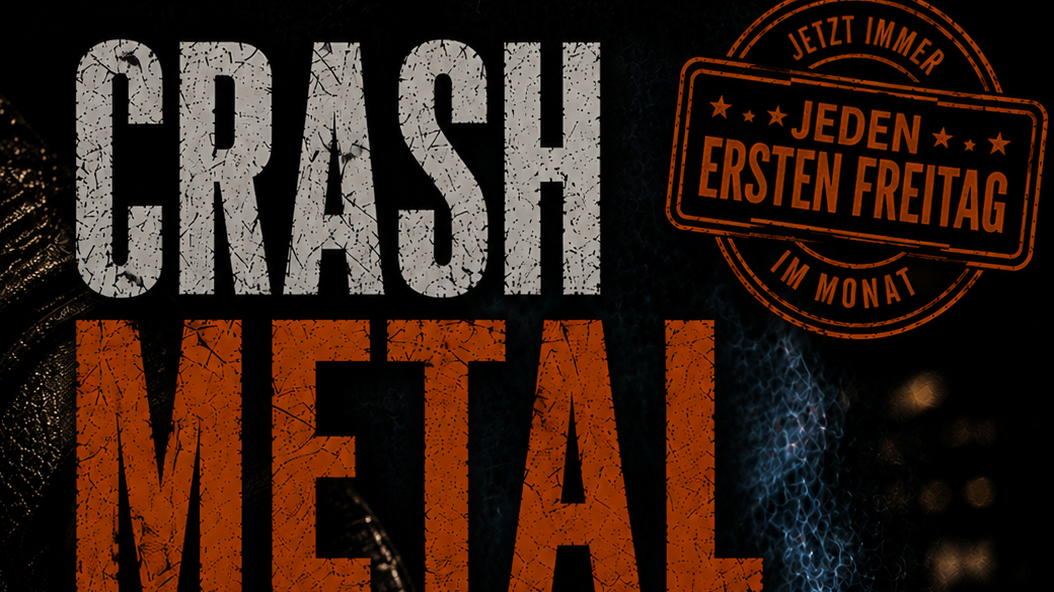 Titelbild der Veranstaltung CRASH Metal