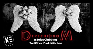 DEPECHE MODE & 80IES CLUBBING x DARK KITTCHEN DÜSTERDISKO