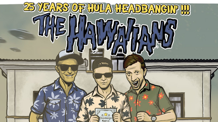 The Hawaiians – 25 Years of Hula Headbangin‘!!!