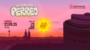 LA CASA DEL PERREO DAYPARTY | WASSERTURM HOTEL | KÖLN