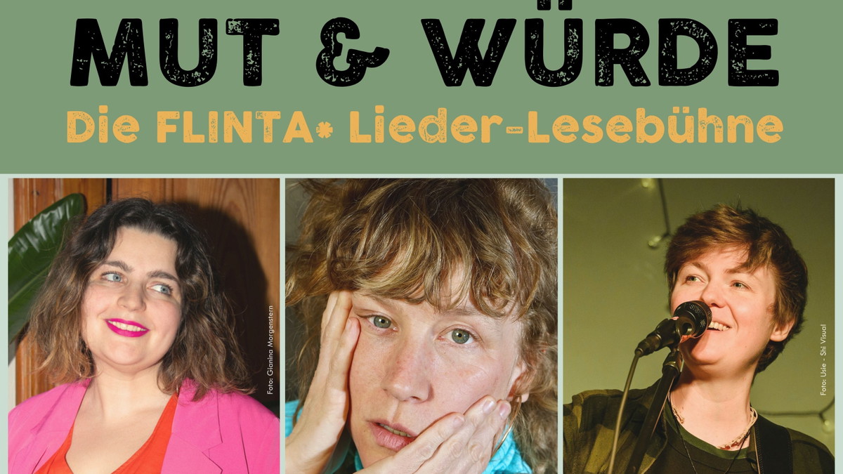 Titelbild der Veranstaltung Mut & Würde - FLINTA*Lieder-Lesebühne (mit PAULA PAULA)