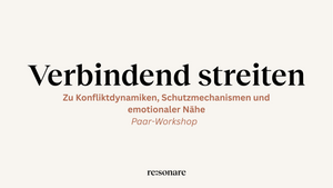 Paar-Workshop: Verbindend streiten