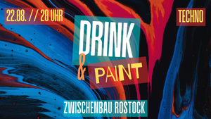 Drink & Paint - Techno Edition