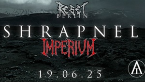 Shrapnel x Imperium @Berlin