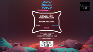 DIE WILDE KIEZ KISSENSCHLACHT - POP 'N PILLOW PARTY