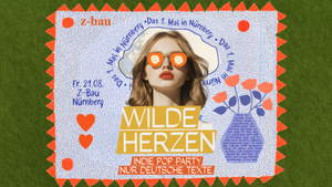 Wilde Herzen • Die Indie Pop Party mit deutschen Texten • Nürnberg