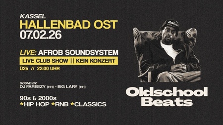 Oldschool Beats ft. Afrob Soundsystem @ Hallenbad Ost Kassel