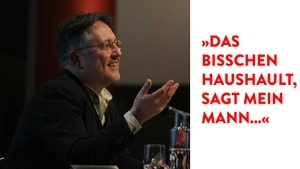 »DAS BISSCHEN HAUSHALT, SAGT MEIN MANN...« DIE FRAU IM DEUTSCHEN SCHLAGER EINE MUSIKALISCHE REISE MIT RAINER MORITZ