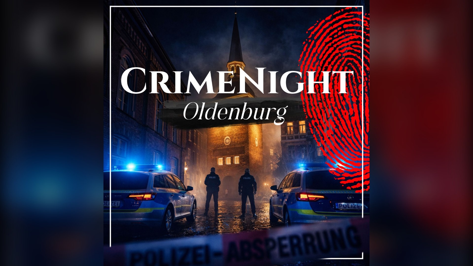 CrimeNight Oldenburg – Wahre Verbrechen. Direkt aus deiner Stadt.