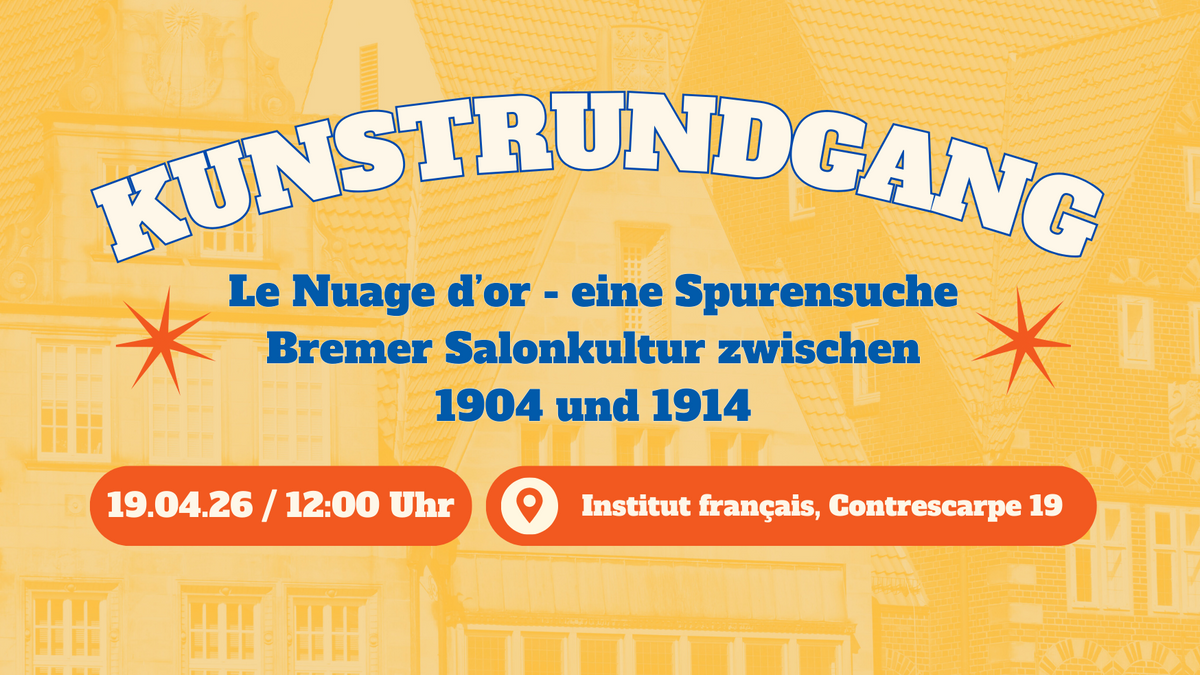 Kunstrundgang: Le Nuage d’or – eine Spurensuche, Bremer Salonkultur zwischen 1904 und 1914