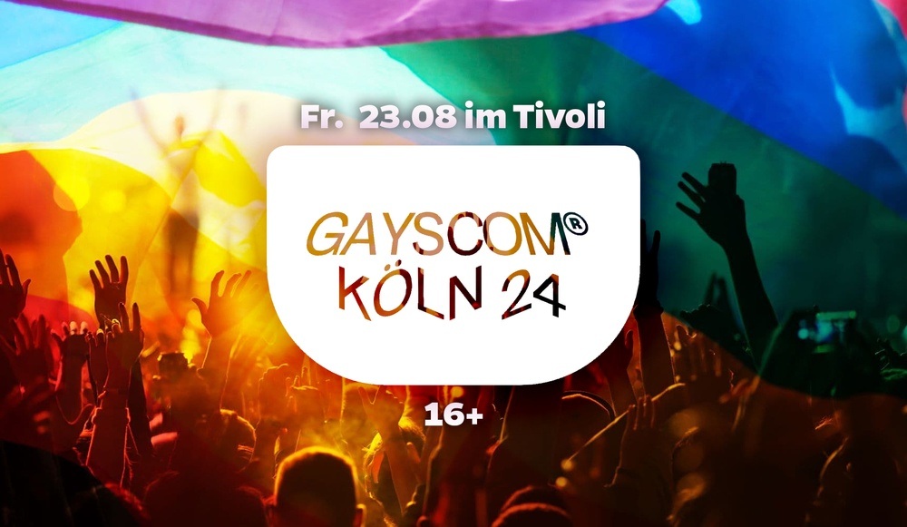 GAYSCOM® KÖLN 2024 • LGBTQ 16+ PARTY • FR 23.08 • AB 22:00 UHR