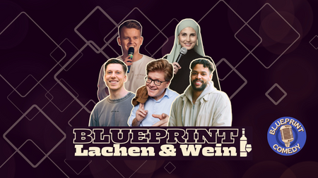 Blueprint Comedy - Lachen & Wein (bei gutem Wetter OPEN AIR)