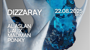 Dizzaray w/ Pōnky, L-AUX, Madman, Al Aslan
