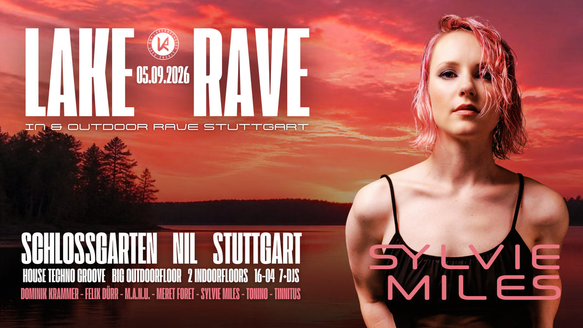 Titelbild der Veranstaltung 12H LAKERAVE - SCHLOSSGARTEN STUTTGART w/ Sylvie Miles