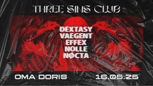 THREE SINS CLUB • Hardtechno • Oma Doris, Dortmund