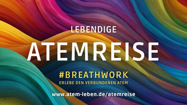 Lebendige Atemreise / Breathwork