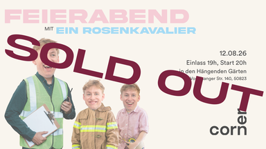 Feierabend mit Ein Rosenkavalier